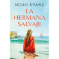 La Hermana Salvaje / The Wild Sister - Paperback