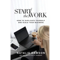 Start The Work - Paperback