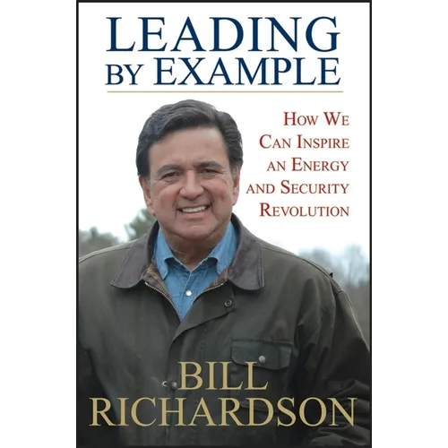 Leading by Example: How We Can Inspire an Energy and Security Revolution - Hardcover