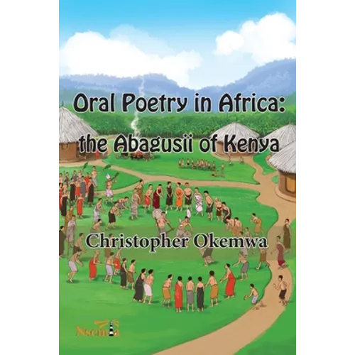 Oral Poetry in Africa: the Abagusii of Kenya - Paperback