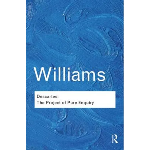Descartes: The Project of Pure Enquiry - Paperback