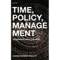 Time, Policy, Management: Governing with the Past - Hardcover