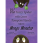 Big Fuzzy Spider with Green Pompom Hands Meets Mongo Monster - Hardcover