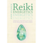 Reiki Energetics: Energetic Theories & Practices for Healing & Wellness - Paperback