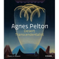 Agnes Pelton: Desert Transcendentalist - Hardcover