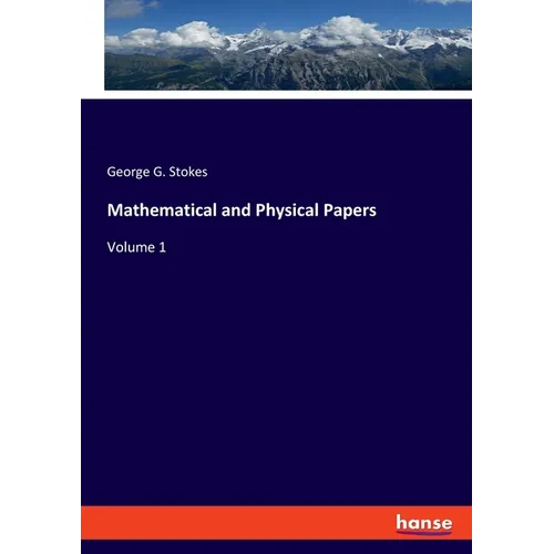 Mathematical and Physical Papers: Volume 1 - Paperback