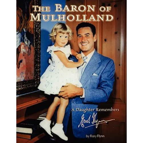 The Baron of Mulholland: A Daughter Remembers Errol Flynn - Paperback