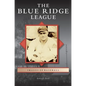 Blue Ridge League - Hardcover