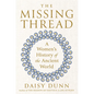 The Missing Thread: A Women's History of the Ancient World - Hardcover