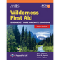 Wilderness First Aid: Emergency Care in Remote Locations - Paperback