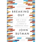 Breaking Out: How to Build Influence in a World of Competing Ideas - Hardcover