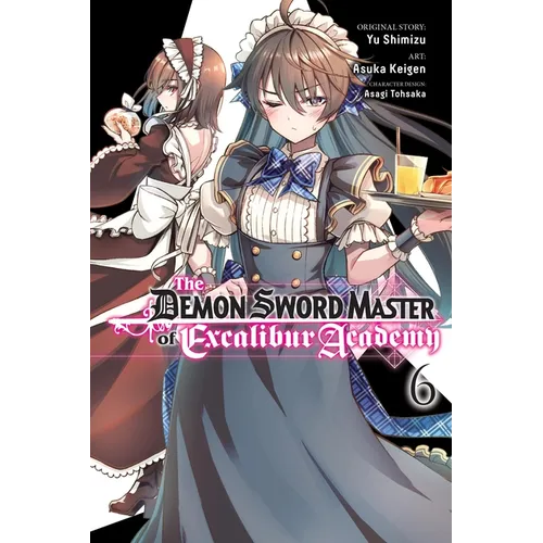 The Demon Sword Master of Excalibur Academy, Vol. 6 (Manga) - Paperback