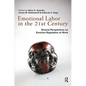 Emotional Labor in the 21st Century: Diverse Perspectives on Emotion Regulation at Work - Paperback