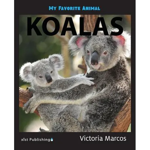 My Favorite Animal: Koalas - Paperback