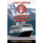 Lady Justice and the Cruise Ship Murders - Paperback