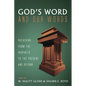 God's Word and Our Words: Preaching from the Prophets to the Present and Beyond - Hardcover