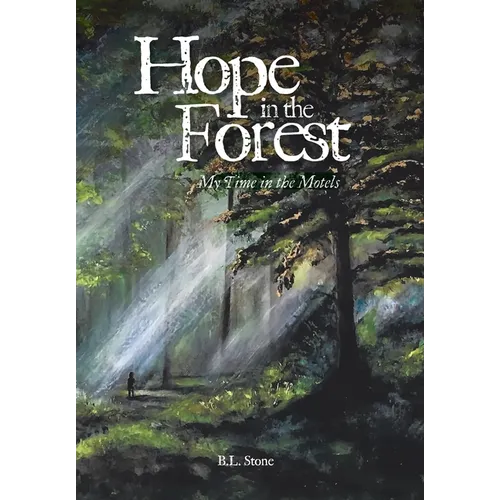 Hope in the Forest: My time in the Motels - Hardcover