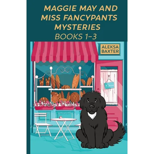 Maggie May and Miss Fancypants Mysteries Books 1 - 3 - Paperback