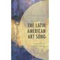 The Latin American Art Song: Sounds of the Imagined Nations - Paperback