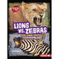 Lions vs. Zebras: Food Chain Fights - Paperback