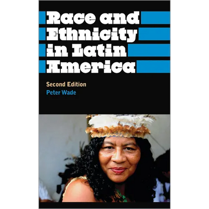 Race And Ethnicity In Latin America - Paperback