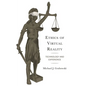 Ethics of Virtual Reality: Technology and Experience - Hardcover