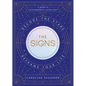 The Signs: Decode the Stars, Reframe Your Life - Hardcover
