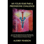 My Four-Year PMR & Prednisone Challenge: How Amrit Yoga Helped Me Overcome PMR (Polymyalgia Rheumatica) and Helped Me Deal with the Side Effects and W - Hardcover