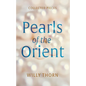 Pearls of the Orient: Collected Pieces - Hardcover