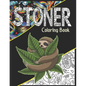 Stoner Coloring Book: A Cannabis Coloring Book For Adult Stoners, Potheads & Weed Lovers. Get High & Color! - Paperback