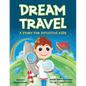 Dream Travel: A Story for Intuitive Kids - Paperback