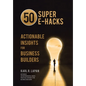 50 Super E-Hacks: Actionable Insights for Business Builders - Hardcover