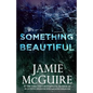 Something Beautiful: A Novella - Paperback