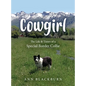 Cowgirl: The Life & Times of a Special Border Collie - Hardcover