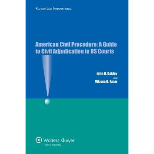 American Civil Procedure: A Guide to Civil Adjudication in US Courts - Paperback