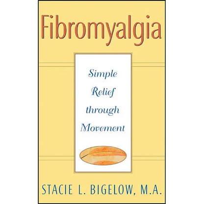 Fibromyalgia: Simple Relief Through Movement - Paperback
