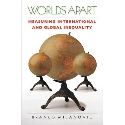 Worlds Apart: Measuring International and Global Inequality - Paperback
