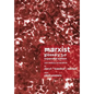 Marxist Glossary - Expanded Edition: 3.0 - 21st Century United States North American Narrative - Paperback