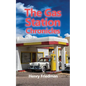 The Gas Station Chronicles - Paperback