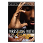 Wrestling with the King Inside of Me - Paperback