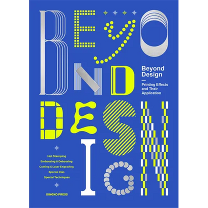 Beyond Design: Special Printing Effects and Their Application - Hardcover