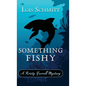Something Fishy - Hardcover