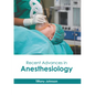 Recent Advances in Anesthesiology - Hardcover