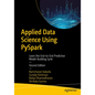 Applied Data Science Using Pyspark: Learn the End-To-End Predictive Model-Building Cycle - Paperback
