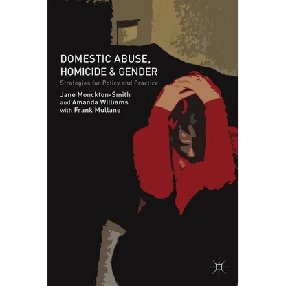 Domestic Abuse, Homicide and Gender: Strategies for Policy and Practice - Paperback
