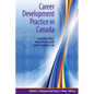 Career Development Practice in Canada: Perspectives, Principles, and Professionalism - Paperback