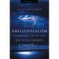A Case for Amillennialism: Understanding the End Times - Paperback