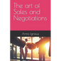 The art of Sales and Negotiations - Paperback
