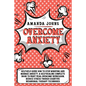 Overcome anxiety: Self-Help Guide how to stop worrying and manage anxiety. A self-healing complete book to fight fear, overcome depressi - Paperback