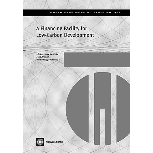A Financing Facility for Low-Carbon Development in Developing Countries - Paperback
